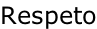 Respeto