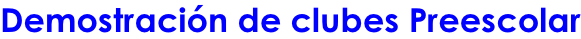 Demostración de clubes Preescolar