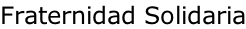 Fraternidad Solidaria
