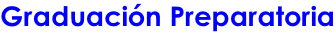 Graduación Preparatoria